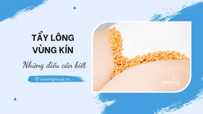 Tẩy lông vùng kín: Những điều cần biết