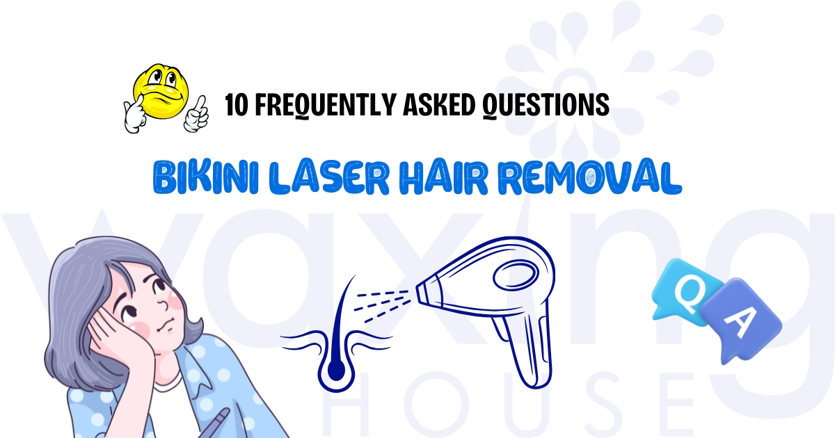 Bikini laser hair removal: 10 frequently asked questions