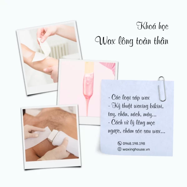 Khóa học wax lông toàn thân chuyên nghiệp