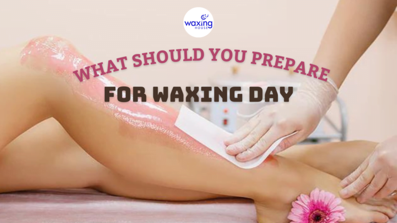 Prepare for waxing day