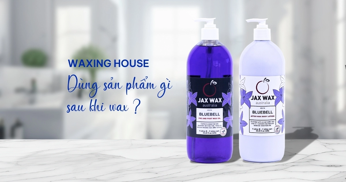 Waxing House Dùng Gì Để Chăm Sóc Da Sau Waxing? Các sản phẩm chăm sóc da chuyên nghiệp sau waxing được sử dụng tại Waxing House