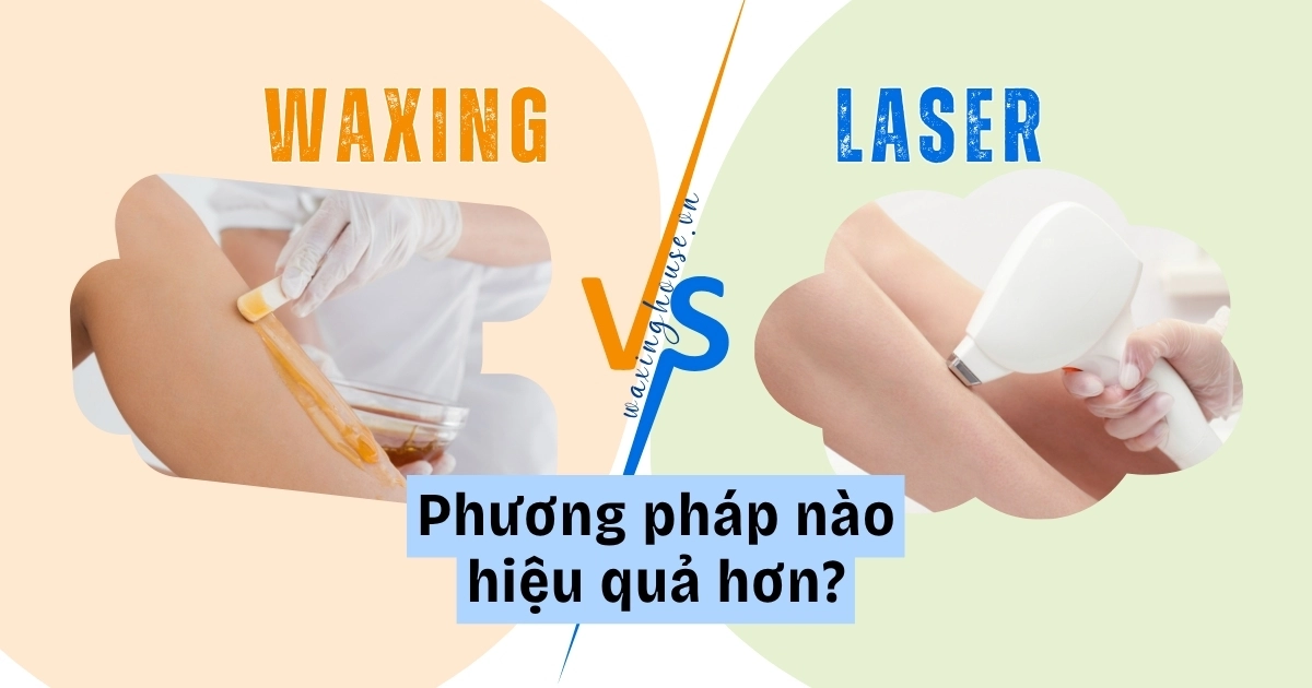 So Sánh Waxing và Triệt Lông Laser