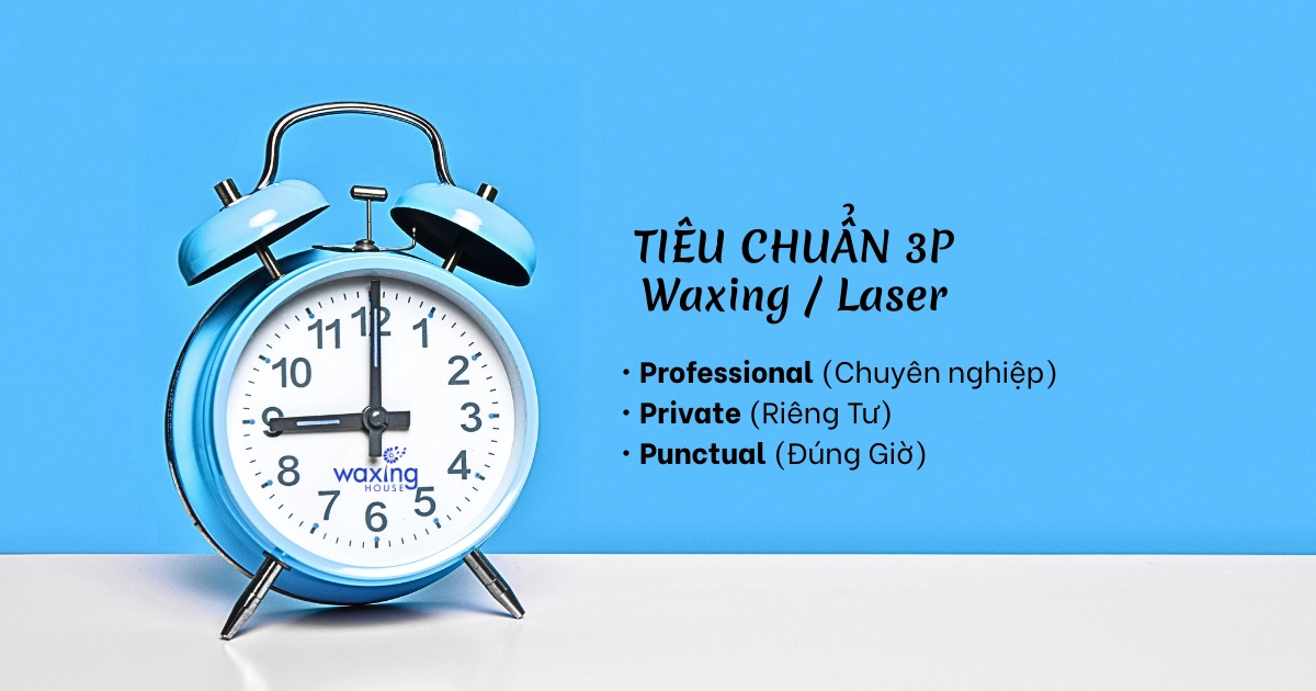 Tiêu chuẩn 3P Waxing House